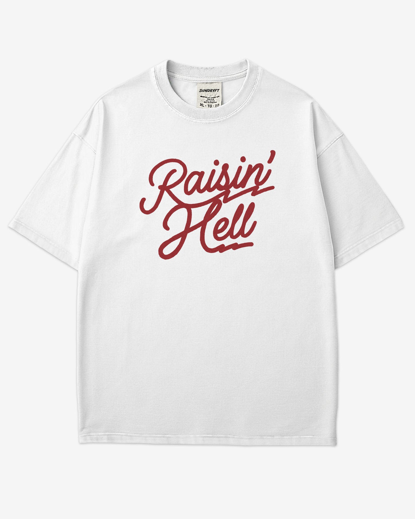 Flat lay white Raisin' Hell shirt.