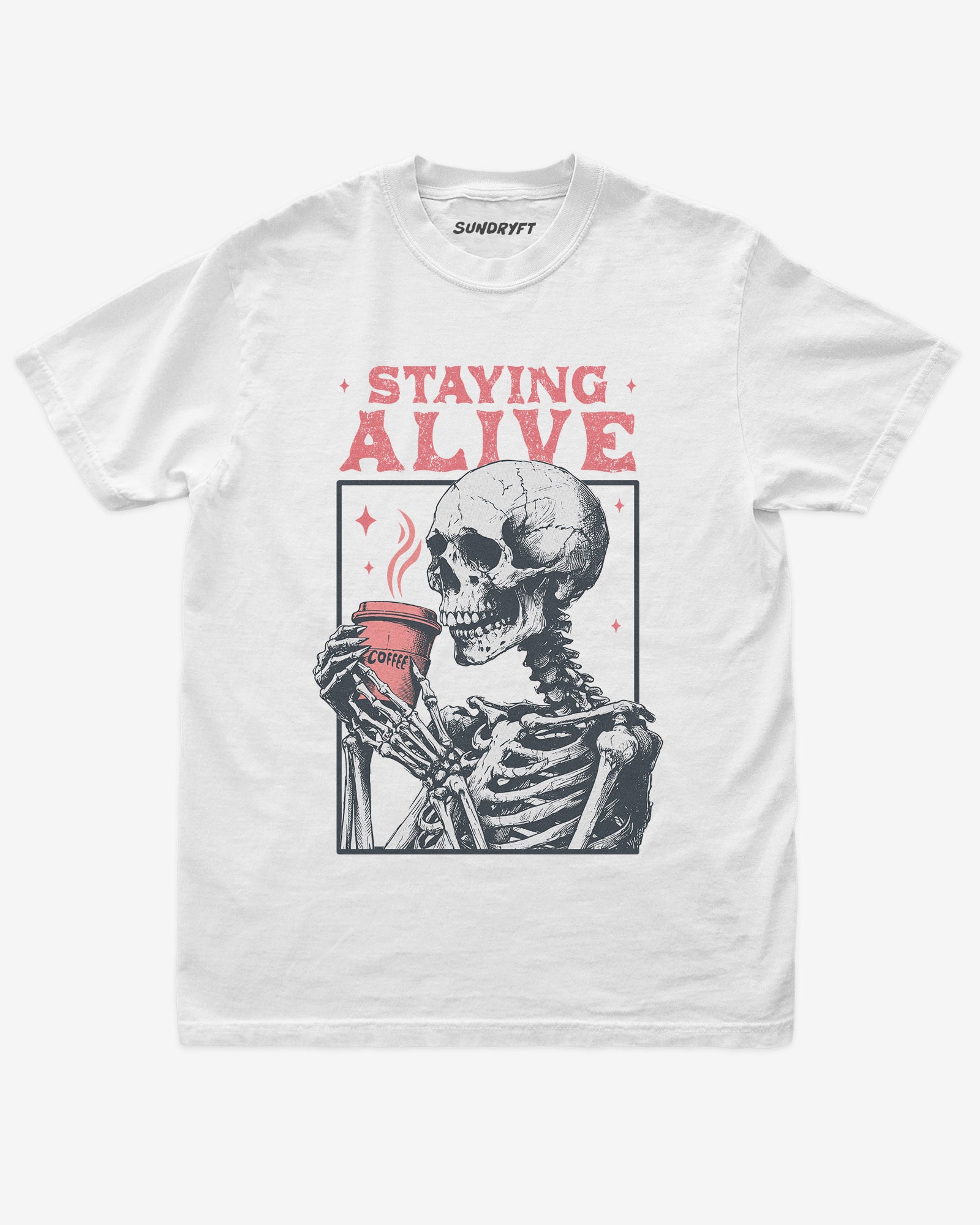 Staying Alive shirt in white with skeleton drinking coffee graphic