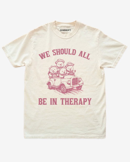 We Should All Be In Therapy shirt
