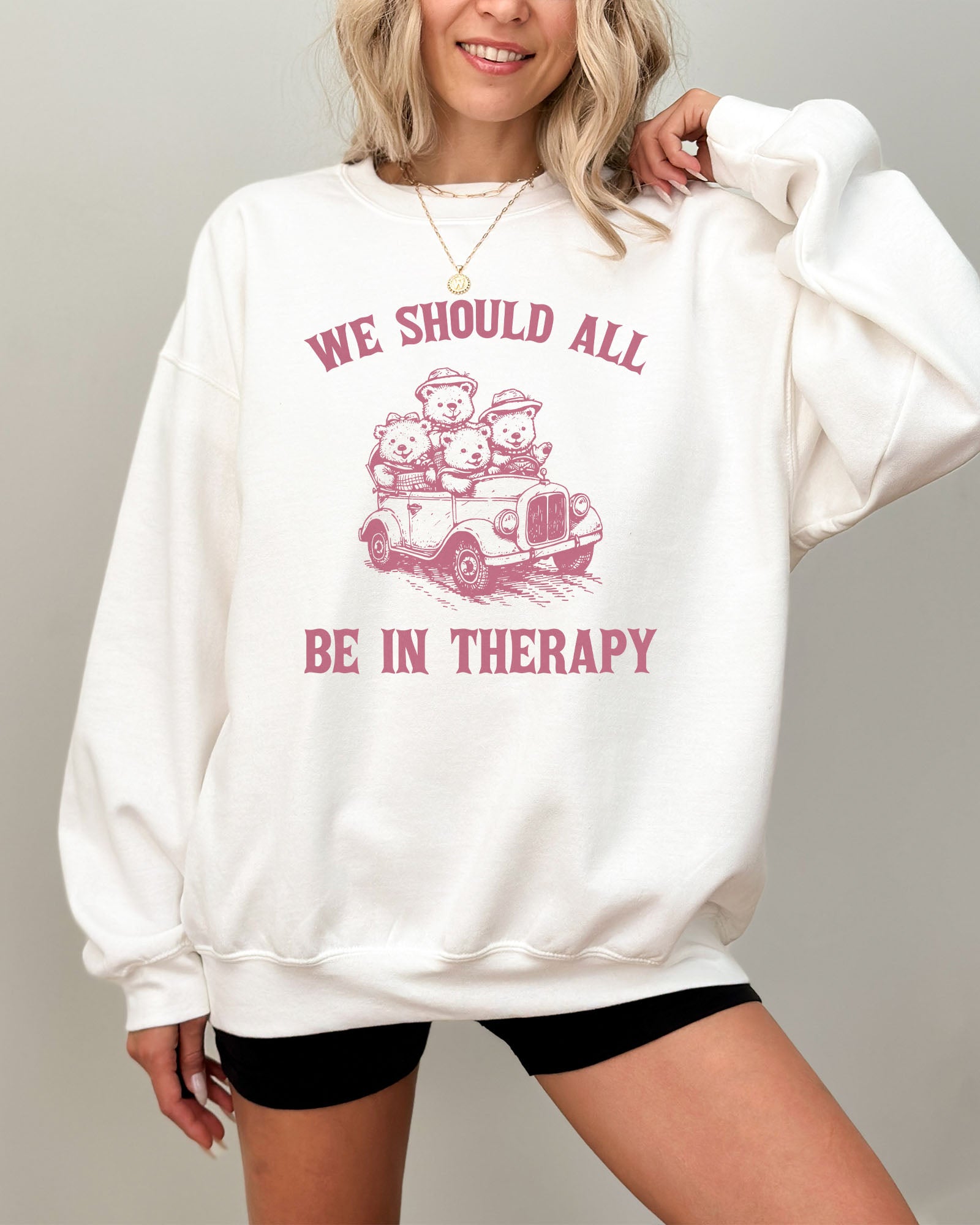 We Should All Be In Therapy Sweatshirt - White