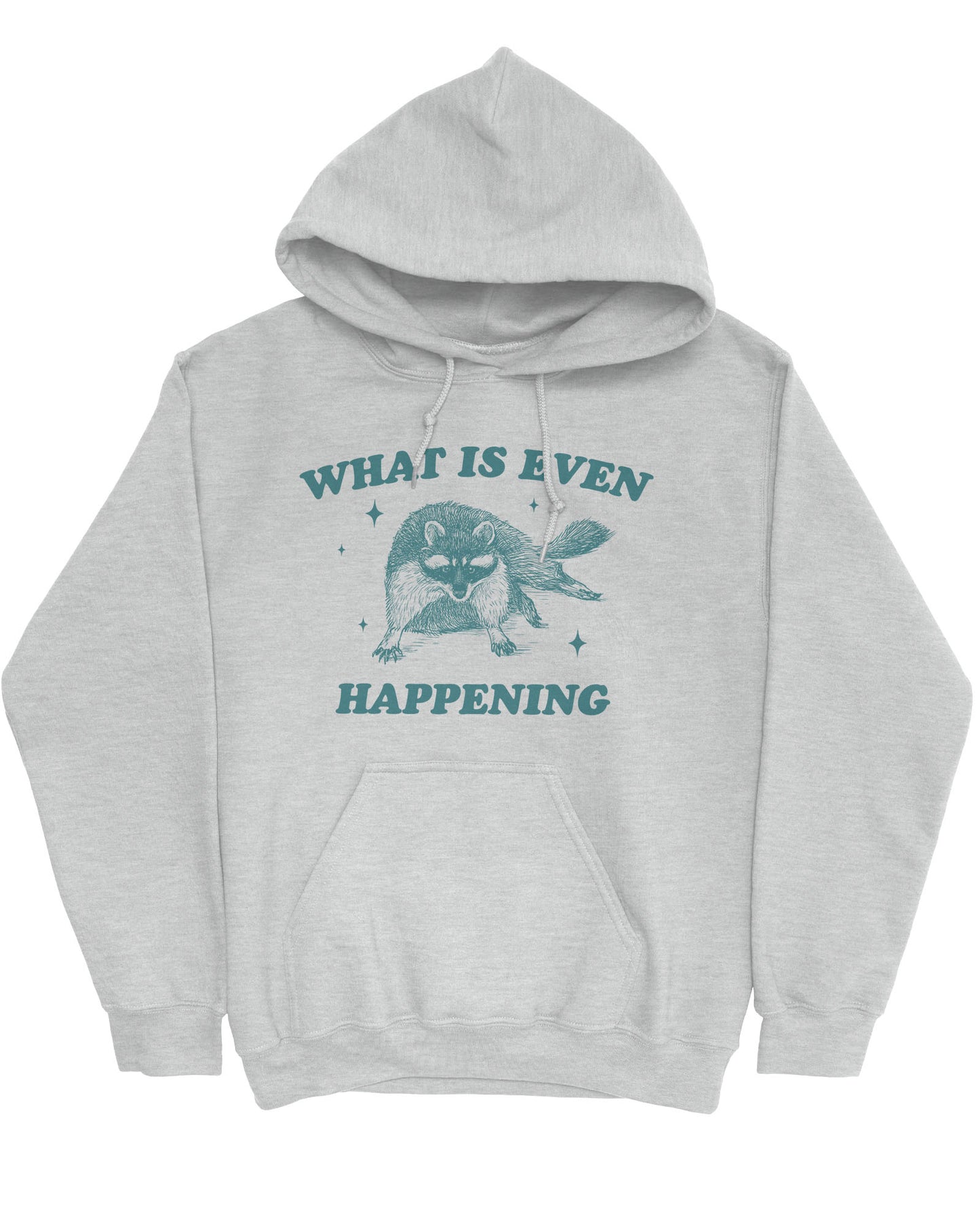 Flat lay of a white-colored 'What Is Even Happening' hoodie featuring a funny retro raccoon graphic.