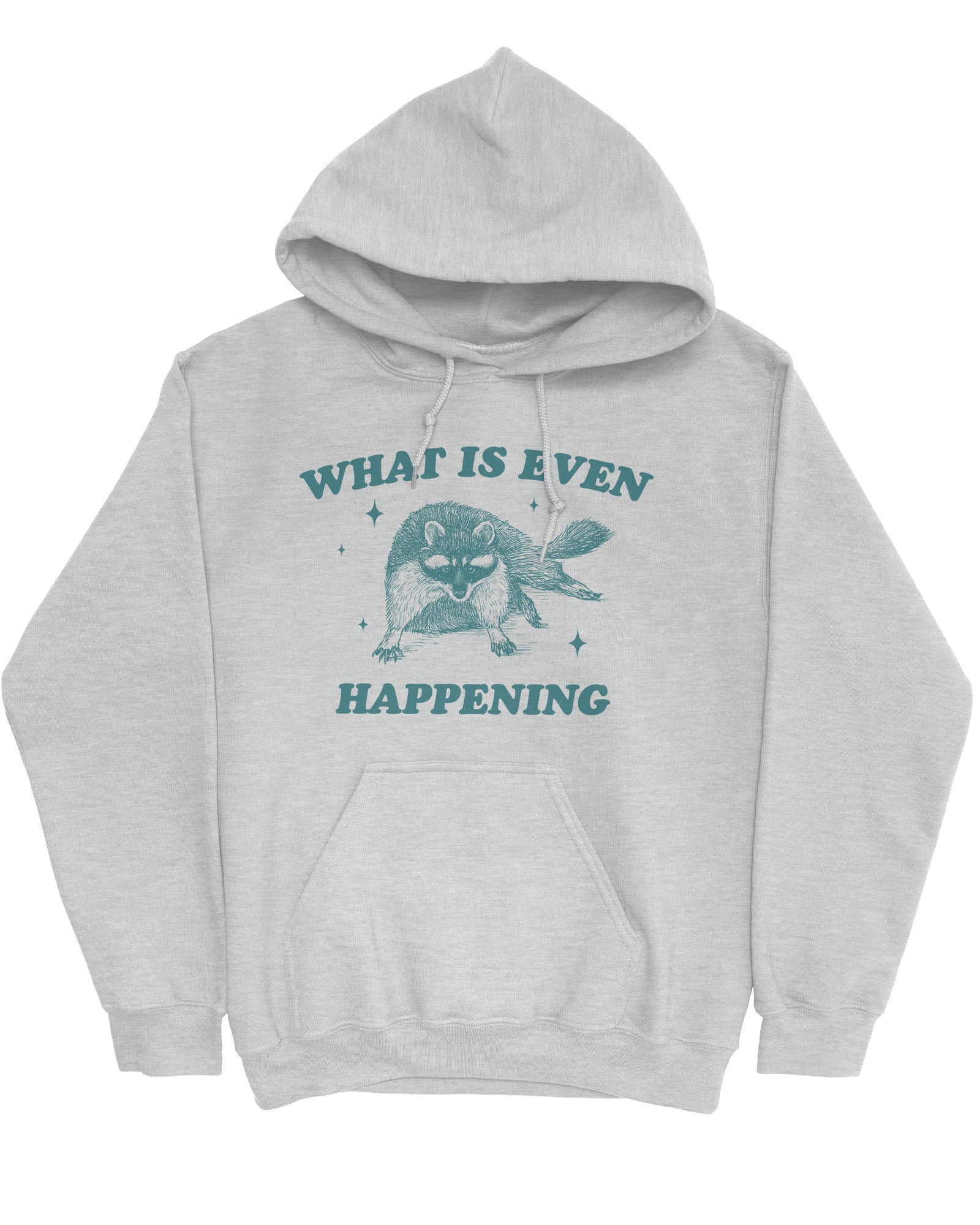 Flat lay of a white-colored 'What Is Even Happening' hoodie featuring a funny retro raccoon graphic.
