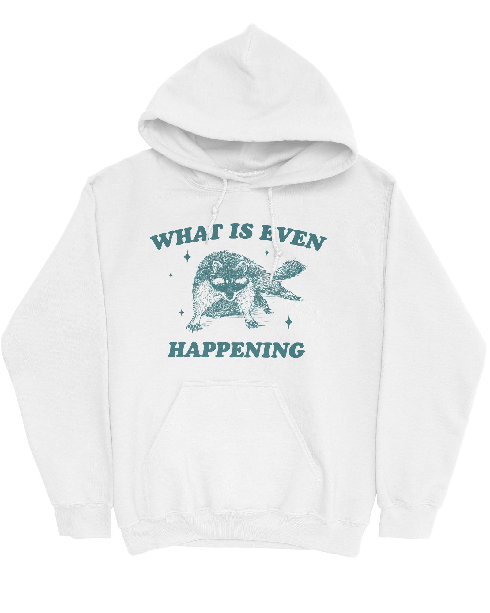 Flat lay of a white-colored 'What Is Even Happening' hoodie featuring a funny retro raccoon graphic.