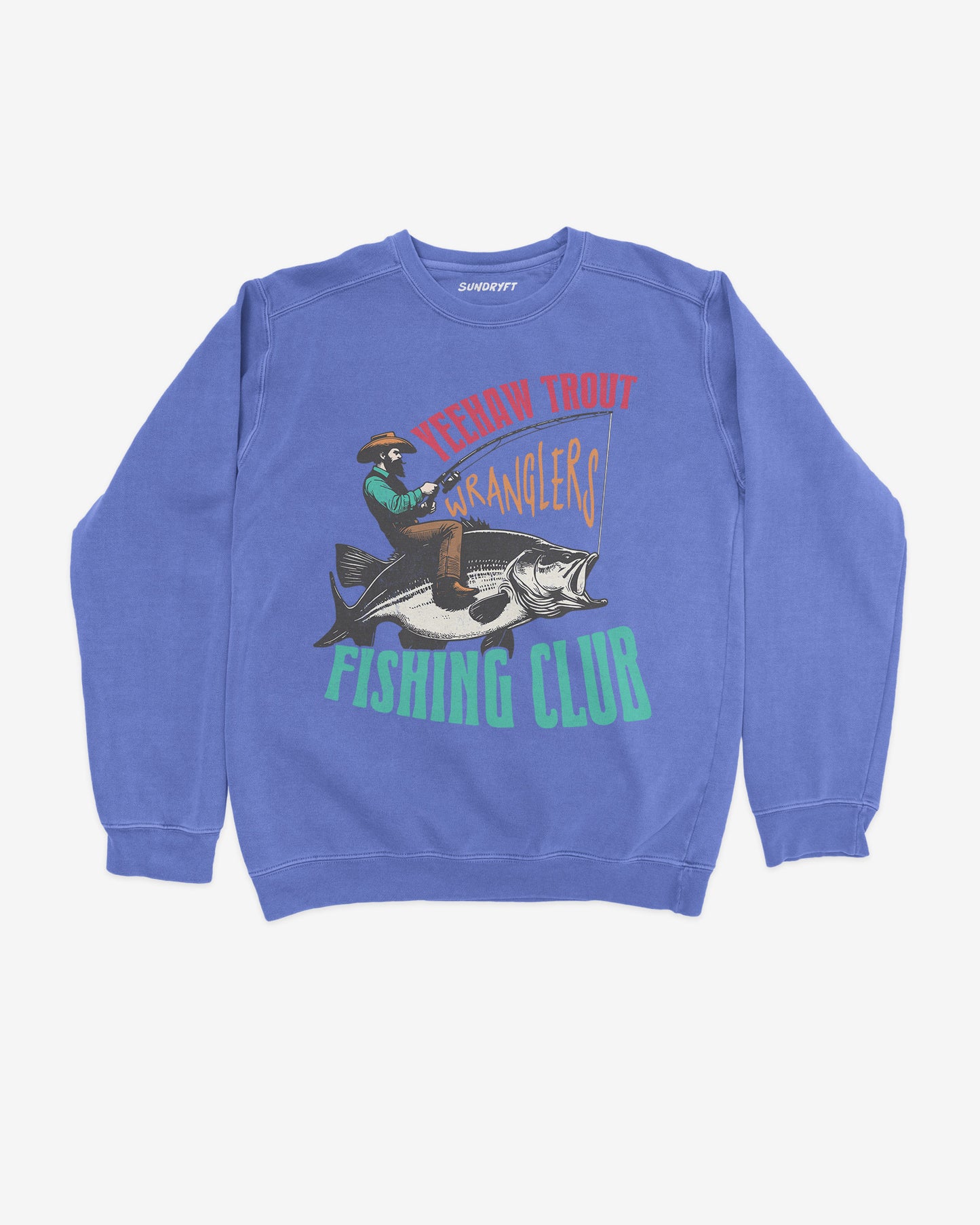 Yeehaw Trout Wranglers Fishing Club Sweatshirt