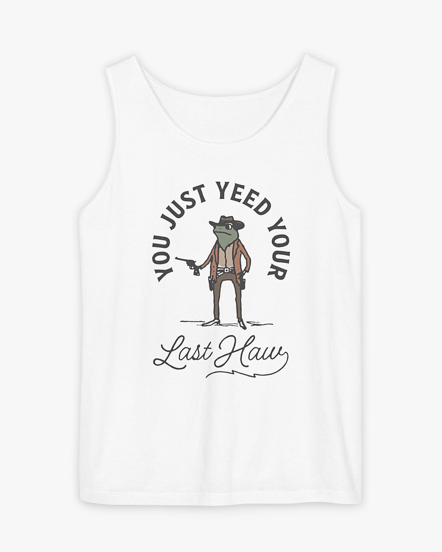 Flat laying white 'You Just Yeed Your Last Haw' tank top with funny retro cowboy frog graphic