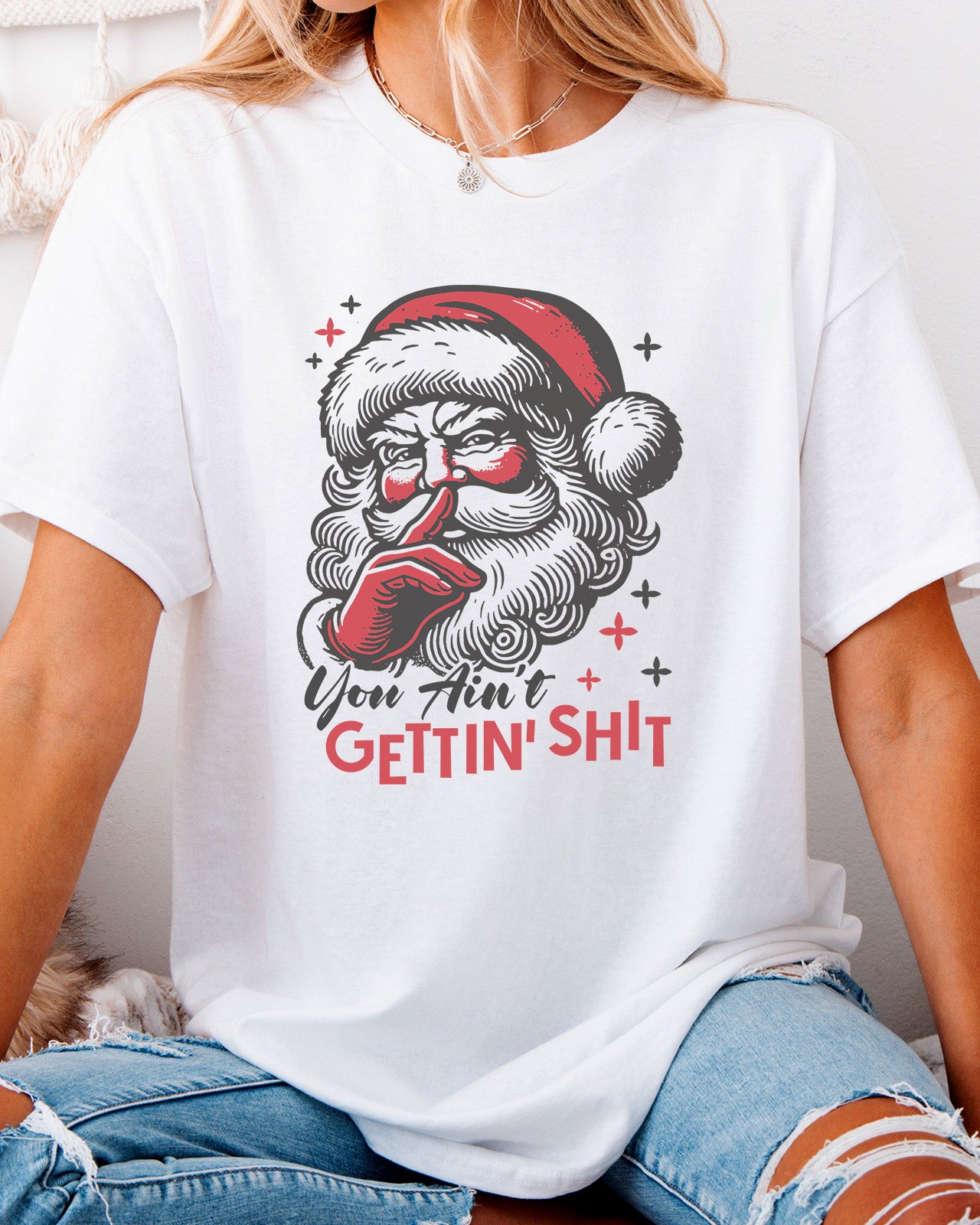 you aint gettin shit shirt in white color